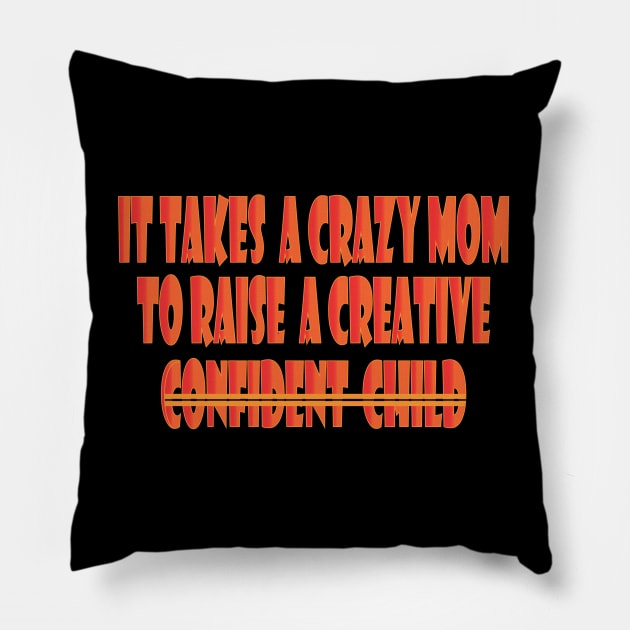 crazy mom Pillow by Mirak-store 