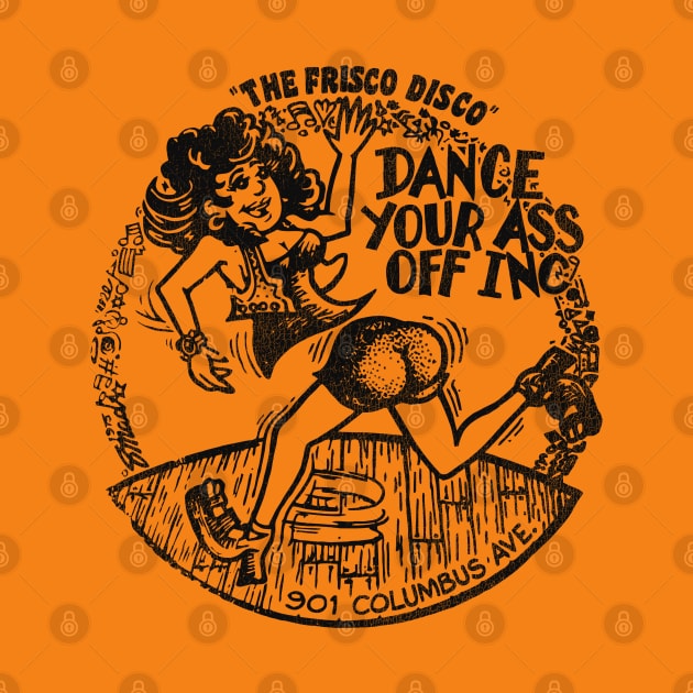 The Frisco Disco 1975 Dance Your A** Off Inc Party by darklordpug