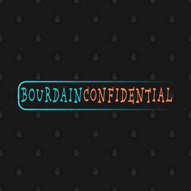 Bourdain Confidential by Magic Moon