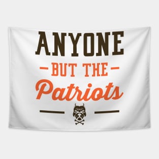 Anyone But The Patriots - Cleveland Tapestry