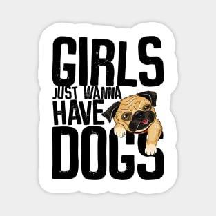 Girls just wanna have Dogs Magnet