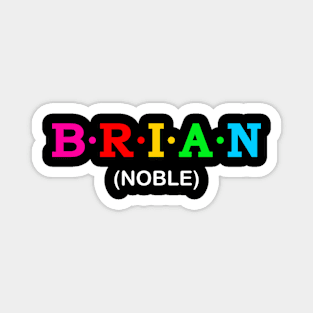 Brian - Noble. Magnet