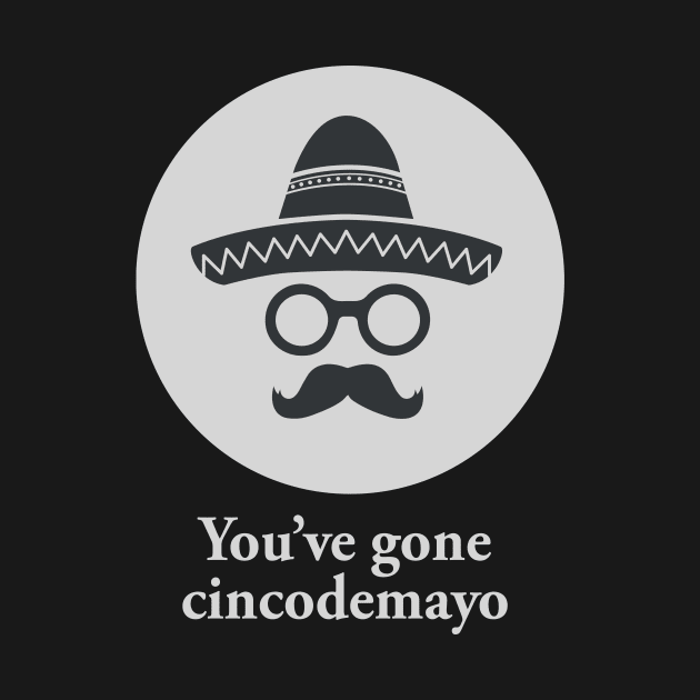 Funny Cinco de Mayo shirt (INCOGNITO) by larphyyy