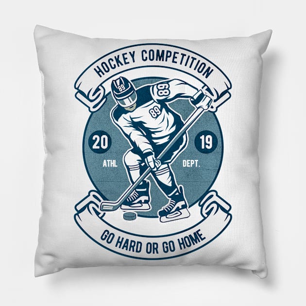 Hockey go hard or go home Pillow by Tempe Gaul