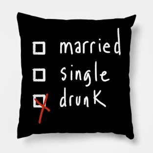 Drunk statement Pillow