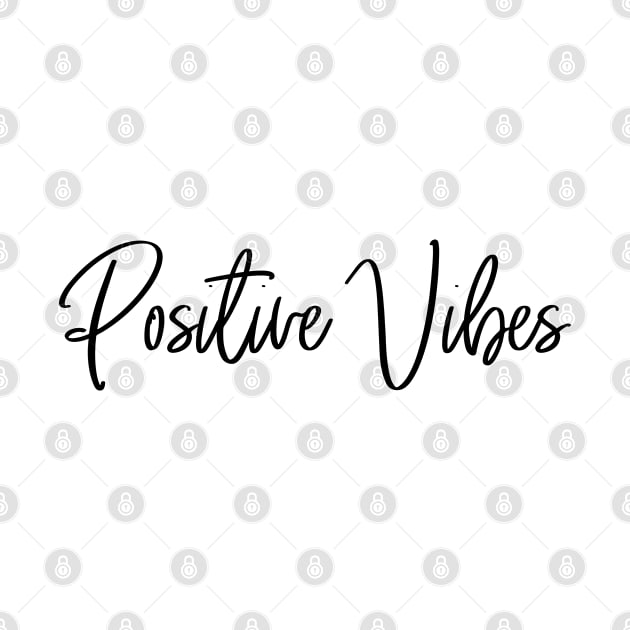 Positive Vibes - Handwritten text design in black and white by LuckySeven