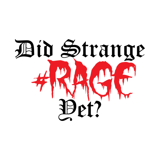 #RAGESTRANGE by ogtwheru