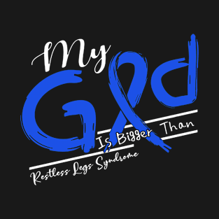 Restless Legs Syndrome Awareness My God Is Stronger - In This Family No One Fights Alone T-Shirt