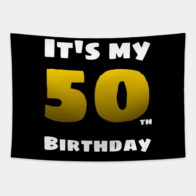 I'm 50 years old it's my birthday Im 50 Years Old Tapestry