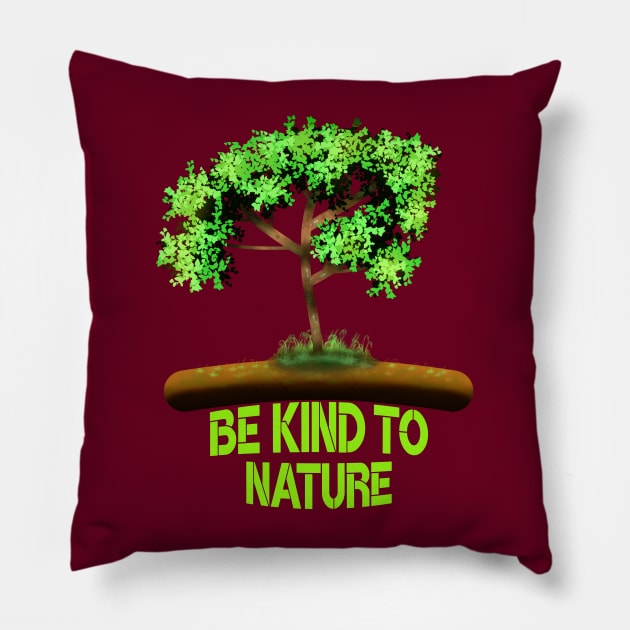 Be Kind To Nature Pillow by MoMido