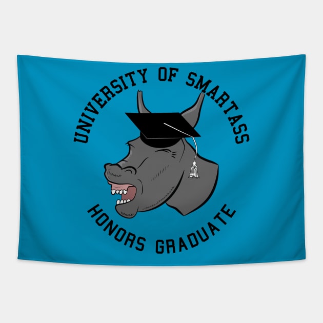 Smartass Honors Graduate Gift For Graduate Tapestry by atomguy