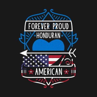 Forever Proud Honduran American - Honduras Heart T-Shirt