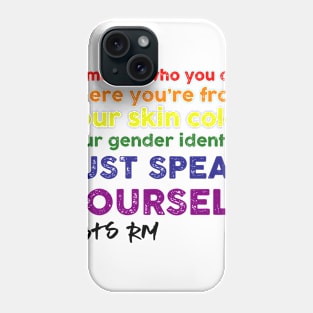 SPEAK YOURSELF Phone Case