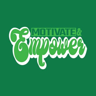 Motivate and Empower T-Shirt