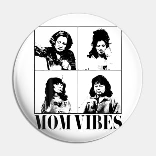 Mom Vibes Pin