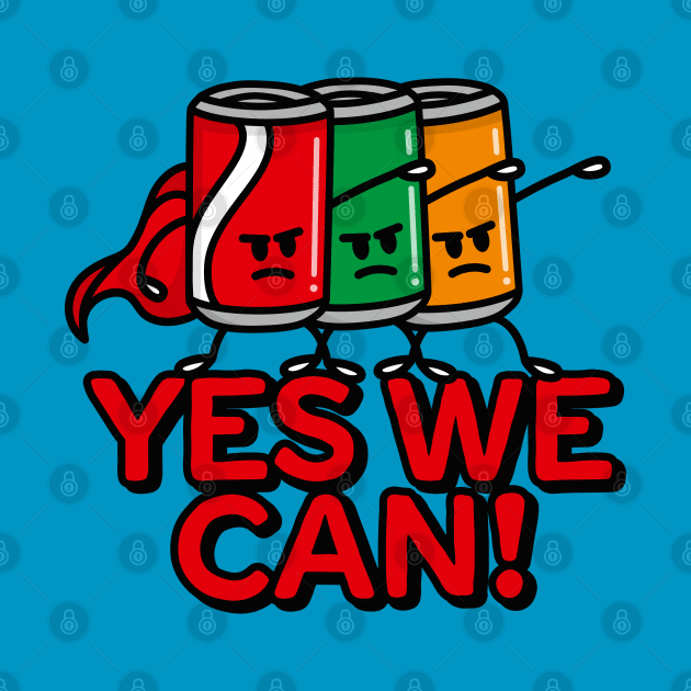 Yes we can, super hero funny Soda cans pun cartoon by LaundryFactory