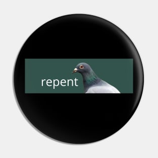 Pigeon Repent Pin