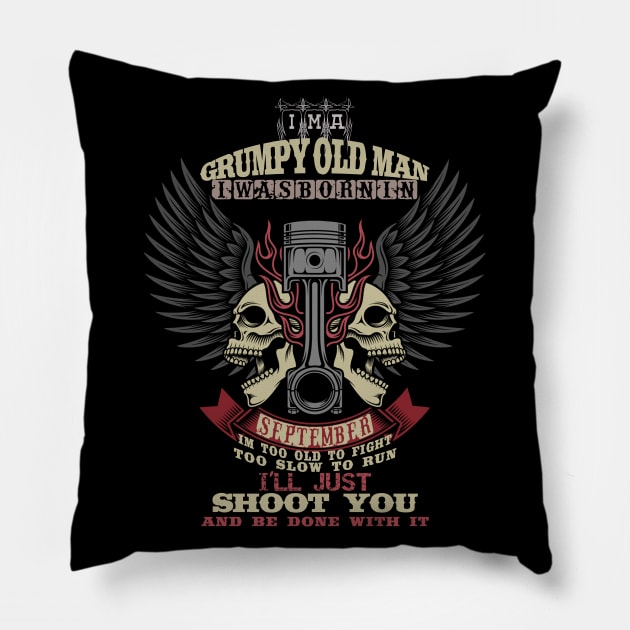 i'm a Grumpy Old Man I Was Born In SEPTEMBER birthday funny Gift idea for grand father & dad Pillow by CHNSHIRT