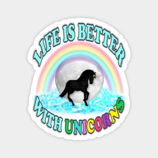Life is Better with Unicorns Magnet