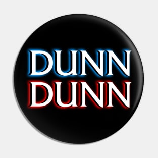 Dunn Dunn Pin