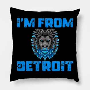 I’m From Detroit Lions Michigan Lover Pillow