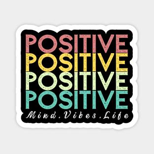 Positive Mind Vibes Life Magnet