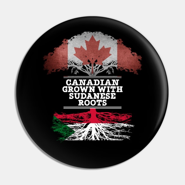 Canadian Grown With Sudanese Roots - Gift for Sudanese With Roots From Sudan Pin by Country Flags