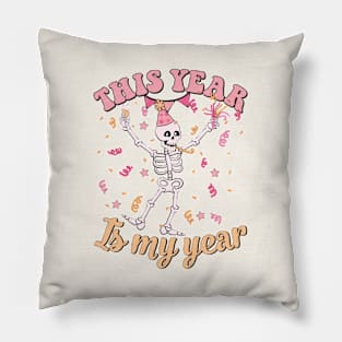 This Year Is My Year Skeleton Pillow