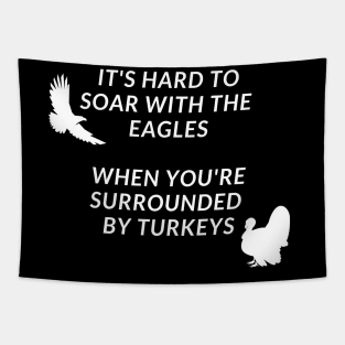 It's Hard to Soar With the Eagles Tapestry