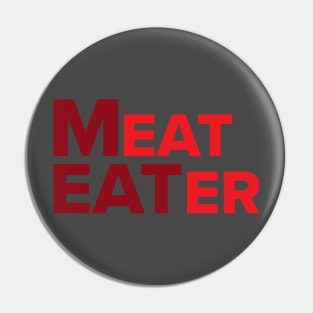 Meat Eater Pin