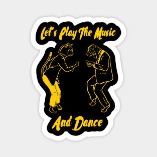 Let's Play The Music And Dance, Dancing Cat, Dancing Dog Magnet