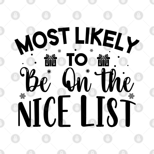 Most Likely To Be On The Nice List Funny Christmas Gift by norhan2000