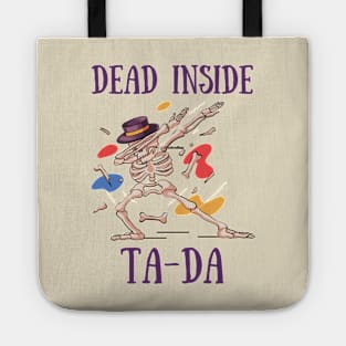 Dead inside TA - DA Tote