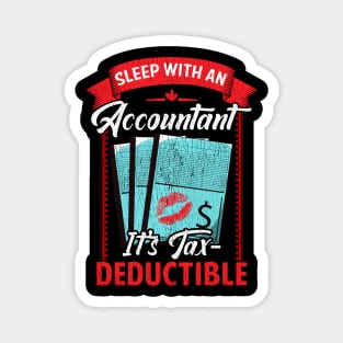 Funny Sleep With An Accountant It's Tax Deductible Magnet