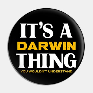 It's a Darwin Thing You Wouldn't Understand Pin