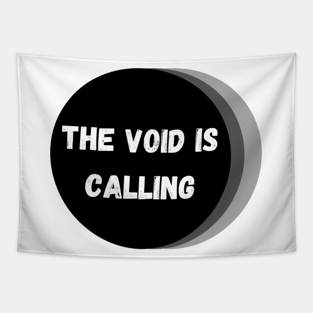 The Void Is Calling – White, Black and Gray Tapestry by KoreDemeter14