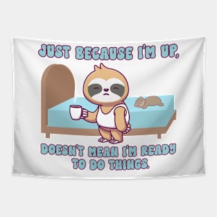 Sleepy Sloth is not a Morning Person Tapestry