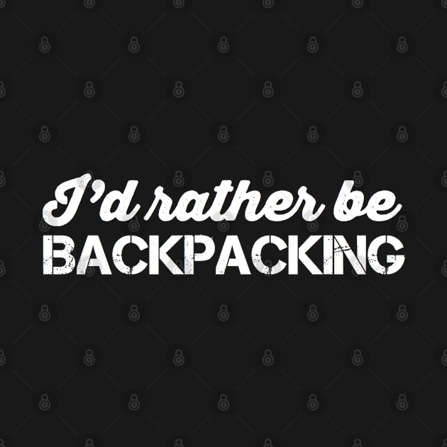 I'd Rather Be Backpacking by Inspire Enclave