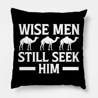 Wise Men Still Seek Him Christian Pillow