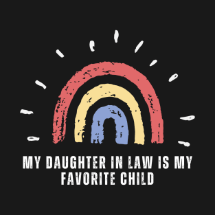 My Daughter In Law Is My Favorite Child T-Shirt