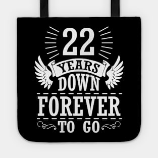 22 Years Down Forever To Go Happy Wedding Marry Anniversary Memory Since 1998 Tote