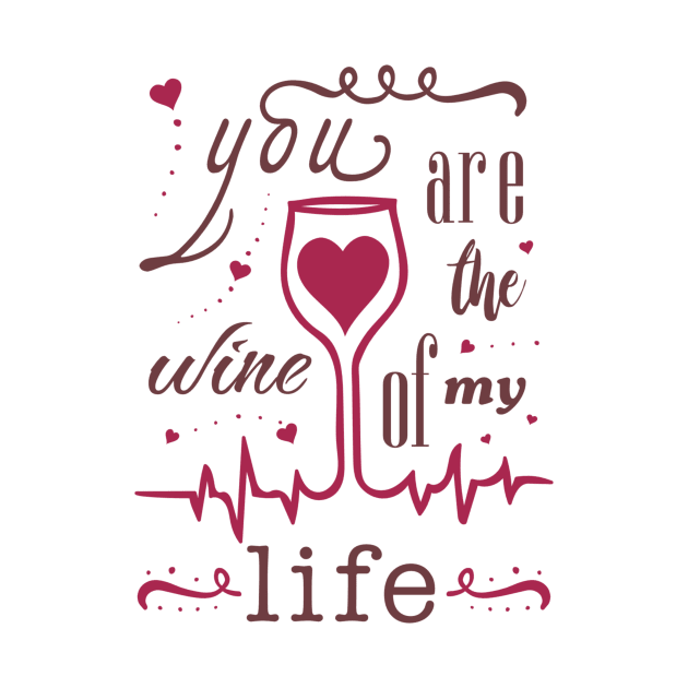 Hand Drawn Illustrations You are the Wine of my Life Wine Gift by DANPUBLIC