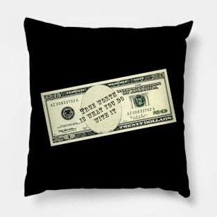 cash money 20 dollar note bill true worth is what you do with it Pillow