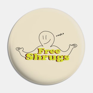 Free Shrugs Pin