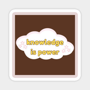 Knowledge is power study motivation for students and lifelong learners Magnet