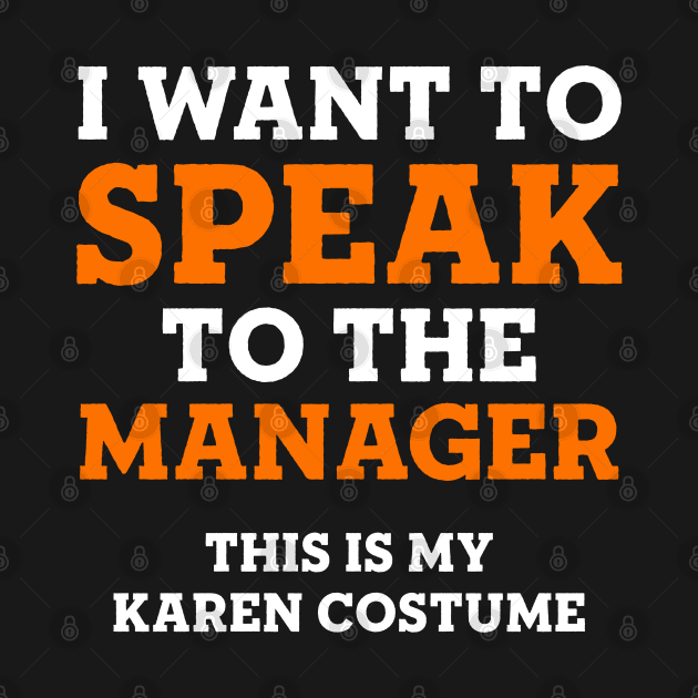 This is My Karen Costume by TextTees