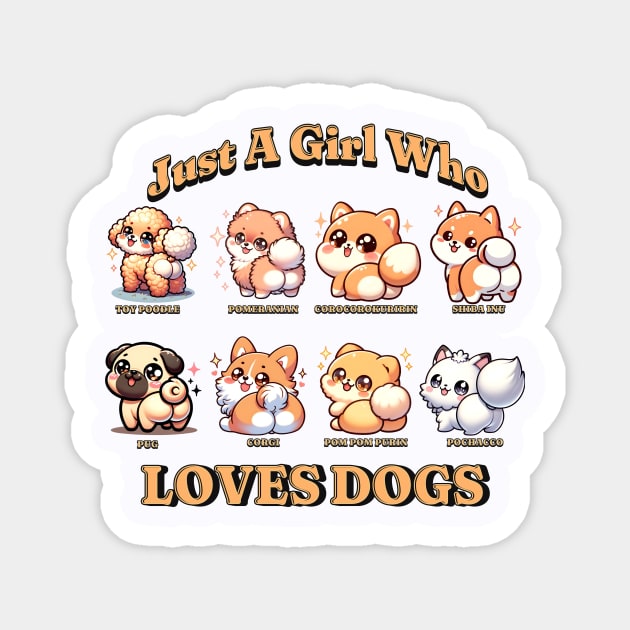 Just A Girl Who Loves Dogs - Adorable Canine Companions Tee Magnet by Mystic Geisha