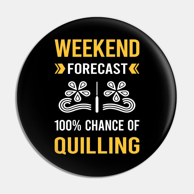 Weekend Forecast Quilling Pin by Good Day