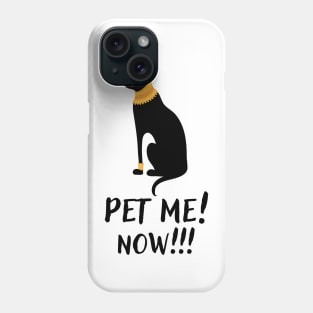 Pet me now Phone Case