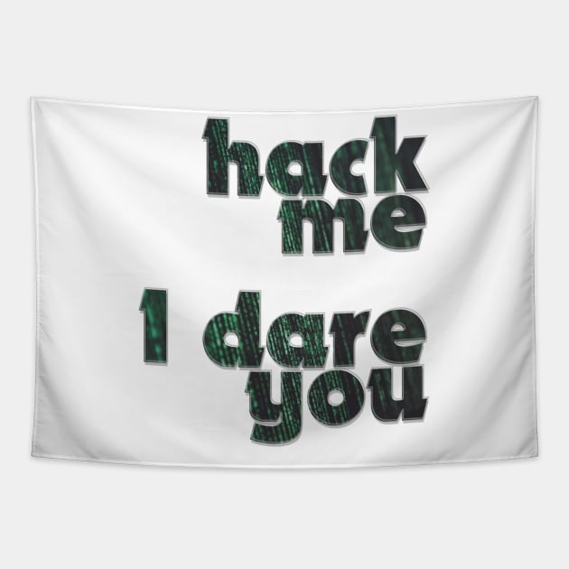 hack me  I dare you Tapestry by afternoontees